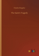 The Saint's Tragedy