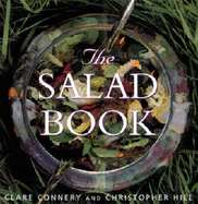 The Salad Book - Connery, Clare, and Hill, Christopher (Photographer)