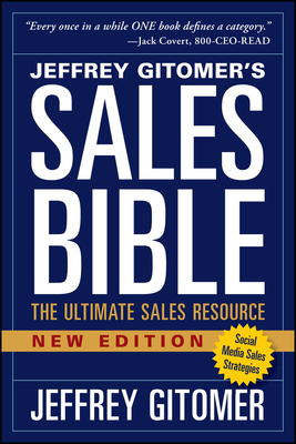 The Sales Bible, New Edition: The Ultimate Sales Resource - Gitomer, Jeffrey