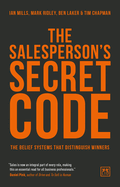 The Salesperson's Secret Code: The Belief Systems That Distinguish Winners