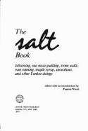 The Salt Book: Lobstering, Sea Moss Pudding, Stone Walls, Rum Running, Maple Syrup, Snowshoes, and Other Yankee Doings