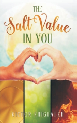 The Salt Value in You - Ehighaleh, Victor