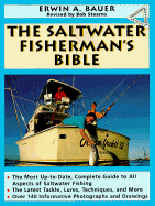 The Saltwater Fisherman's Bible - Bauer, Erwin A, and Stearns, Bob (Revised by)