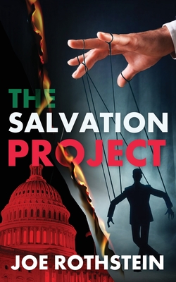 The Salvation Project: The Latina President Political Thriller Trilogy - Rothstein, Joe, and Akira007 (Cover design by)