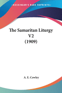 The Samaritan Liturgy V2 (1909)