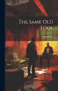 The Same old Fool