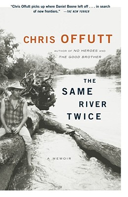 The Same River Twice: A Memoir - Offutt, Chris