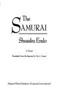 The Samurai - Endo, Shusaku, and Gessel, Van C, Professor (Translated by)
