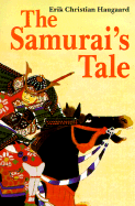 The Samurai's Tale - Haugaard, Erik Christian