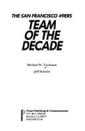 The San Francisco 49ers: Team of the Decade