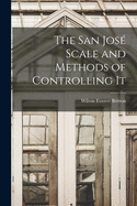 The San Jos? Scale and Methods of Controlling It