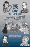 The San Saba Treasure: Legends of Silver Creek