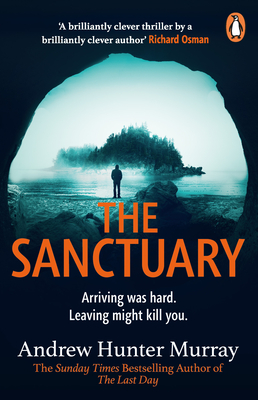 The Sanctuary: the gripping must-read thriller by the Sunday Times bestselling author - Murray, Andrew Hunter