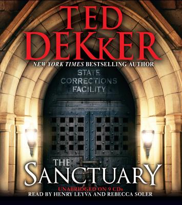The Sanctuary - Dekker, Ted, and Leyva, Henry (Read by), and Soler, Rebecca (Read by)