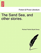 The Sand Sea, and Other Stories.