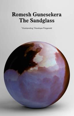 The Sandglass - Gunesekera, Romesh
