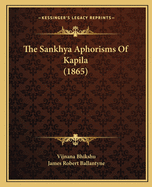 The Sankhya Aphorisms of Kapila (1865)