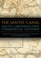The Santee Canal: South Carolina's First Commercial Highway