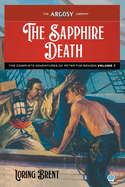 The Sapphire Death: The Adventures of Peter the Brazen, Volume 7