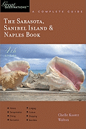 The Sarasota, Sanibel Island & Naples Book: Great Destinations: A Complete Guide