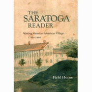 The Saratoga Reader: Writing about an American Village, 1749-1900
