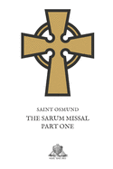 The Sarum Missal: Part One