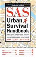 The SAS Urban Survival Handbook: How to Protect Yourself from Domestic Accidents, Muggings, Burglary, and Attack