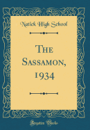 The Sassamon, 1934 (Classic Reprint)