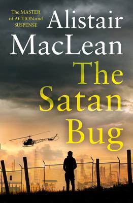 The Satan Bug - MacLean, Alistair