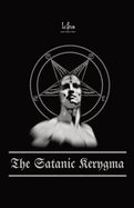 The Satanic Kerygma: The Mystery of Godlessness