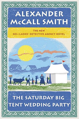 The Saturday Big Tent Wedding Party - McCall Smith, Alexander