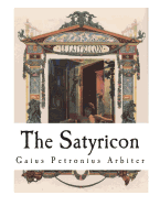 The Satyricon: The Book of Satyrlike Adventures