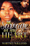 The Savage in My Heart