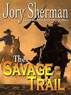 The Savage Trail