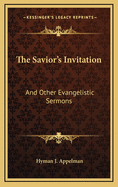 The Savior's Invitation: And Other Evangelistic Sermons