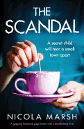 The Scandal: A gripping emotional page turner with a breathtaking twist
