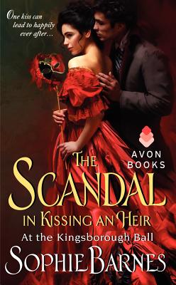 The Scandal in Kissing an Heir: At the Kingsborough Ball - Barnes, Sophie