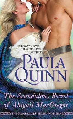 The Scandalous Secret of Abigail MacGregor - Quinn, Paula