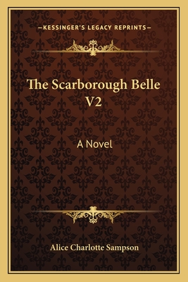 The Scarborough Belle V2 - Sampson, Alice Charlotte