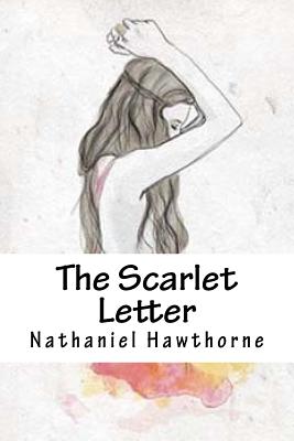 The Scarlet Letter - Quilarque, Edward (Editor), and Hawthorne, Nathaniel