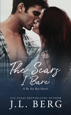 The Scars I Bare - Berg, J L