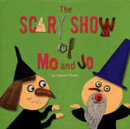 The Scary Show of Mo and Jo