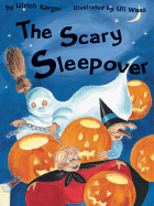The Scary Sleepover - Karger, Ulrich
