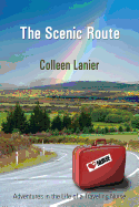 The Scenic Route: Adventures in the Life of a Traveling Nurse