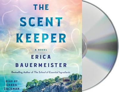 The Scent Keeper - Bauermeister, Erica, and Zackman, Gabra (Read by)