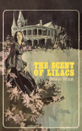 The Scent of Lilacs - Wilson, Carolyn