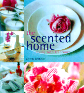 The Scented Home - Wheeler, Karen, and Carlton Books