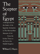 The Scepter of Egypt: A Background for the Study of the Egyptian Antiquities in the Metropolitan Museum of Art. Vol. 2, the Hyksos Period and the New Kingdom (1675-1080 B.C.)