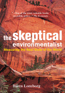 The sceptical environmentalist : measuring the state of the world
