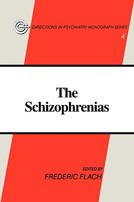 The Schizophrenias - Flach, Frederic (Editor)